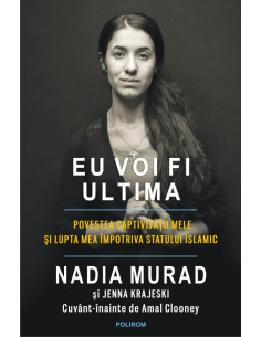 Eu voi fi ultima. Povestea...