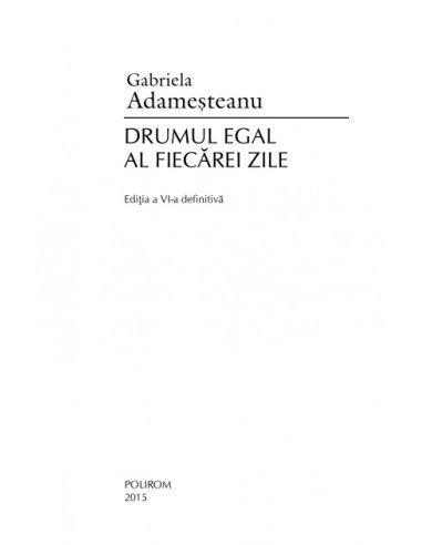 Drumul egal al fiecărei zile Drumul egal al fiecărei zile