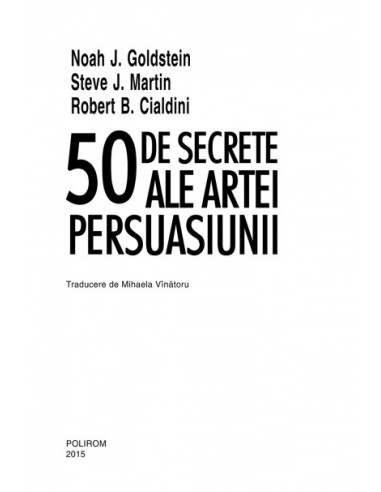 50 de secrete ale artei persuasiunii 50 de secrete ale artei persuasiunii