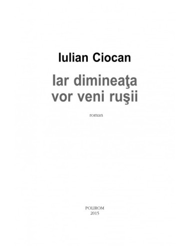Iar dimineaţa vor veni ruşii