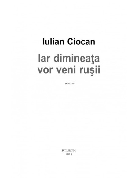 Iar dimineaţa vor veni ruşii