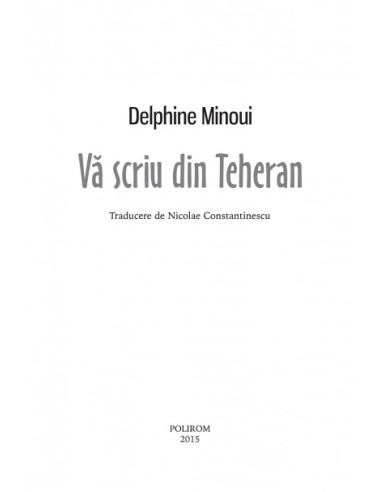 Vă scriu din Teheran