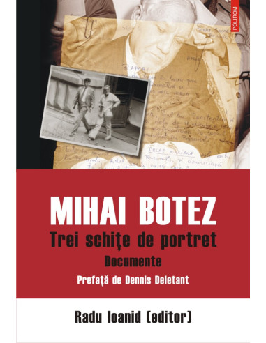 Mihai Botez. Trei schițe de portret. Documente