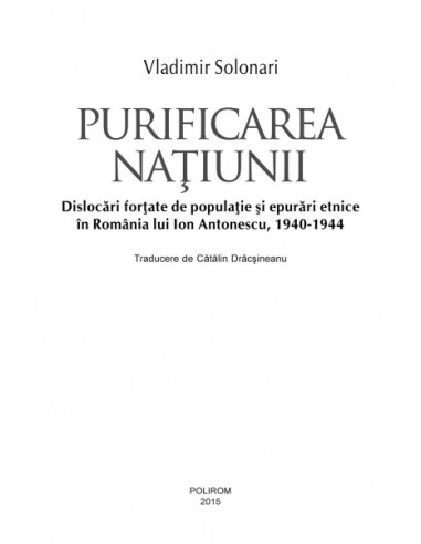 Purificarea națiunii. Dislocări...