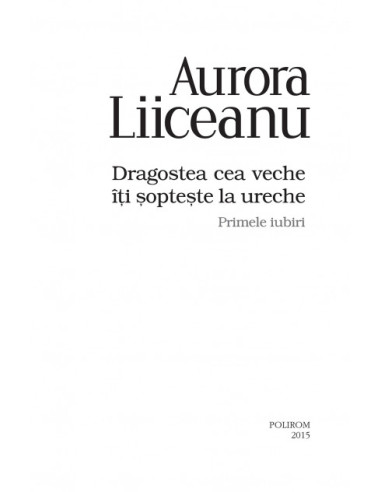 Dragostea cea veche îţi şopteşte la...