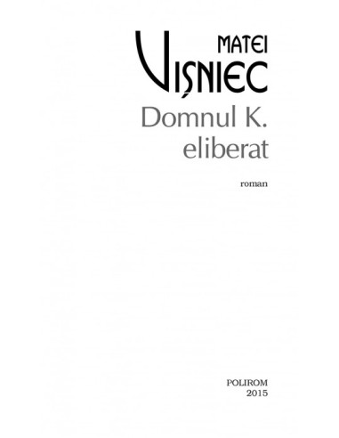 Domnul K. eliberat Domnul K. eliberat