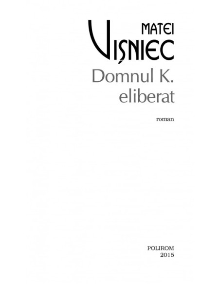 Domnul K. eliberat