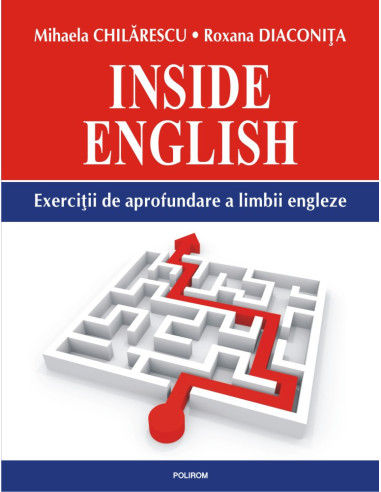 Inside English. Exerciţii de aprofundare a limbii engleze