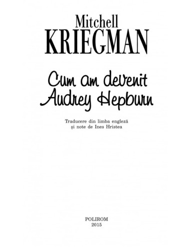 Cum am devenit Audrey Hepburn