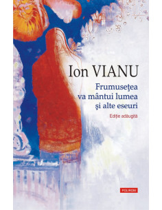 Frumuseţea va mîntui lumea...