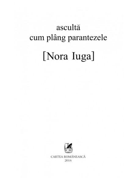 ascultă cum plîng parantezele