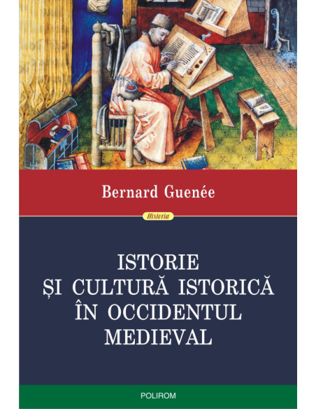 Istorie şi cultură istorică în Occidentul medieval