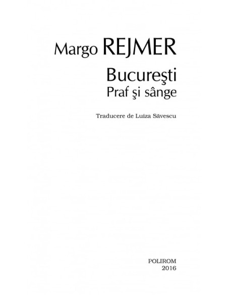 Bucureşti. Praf şi sânge