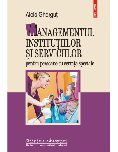 Managementul instituţiilor şi serviciilor pentru persoane cu cerinţe speciale