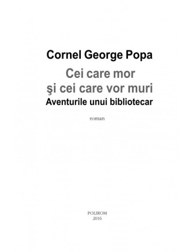 Cei care mor şi cei care vor muri....