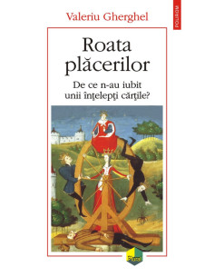 Roata plăcerilor. De ce...