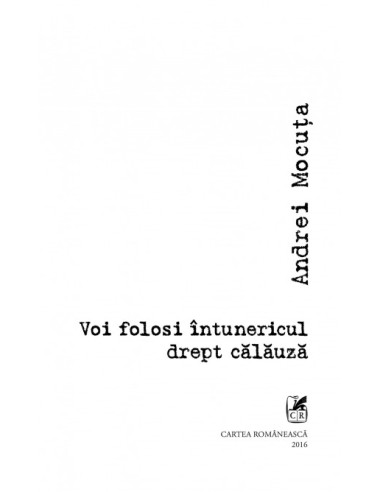 Voi folosi întunericul drept calauză