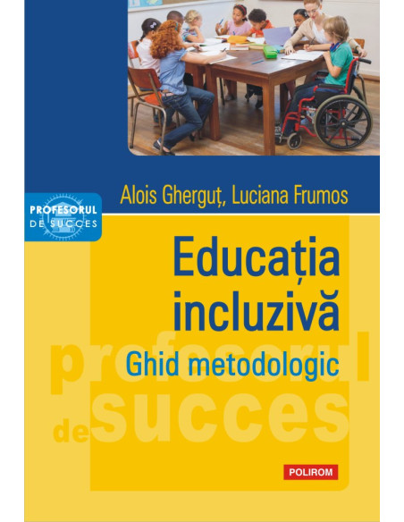 Educația incluzivă. Ghid metodologic