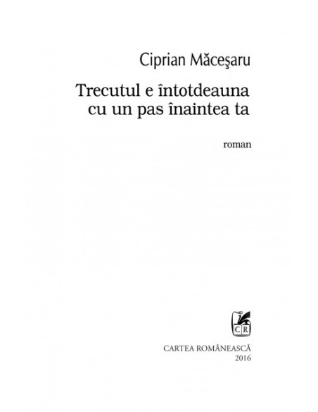 Trecutul e întotdeauna cu un pas înaintea ta