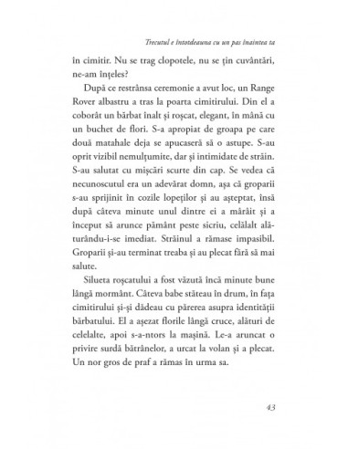 Trecutul e întotdeauna cu un pas...