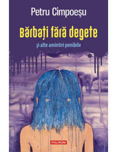 Bărbaţi fără degete şi alte...