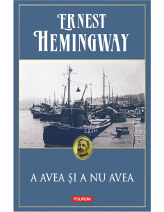 A avea și a nu avea (ediţia...