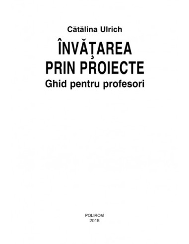 Învăţarea prin proiecte Învăţarea prin proiecte