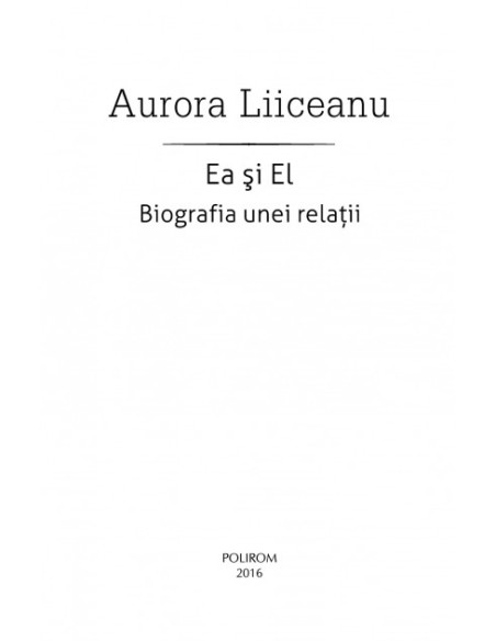 Ea şi El. Biografia unei relaţii (ediţia nouă)