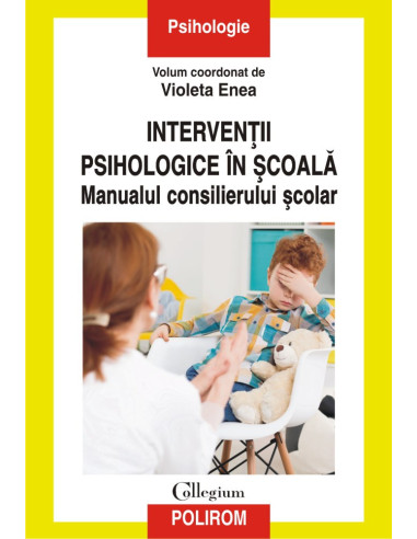Intervenții psihologice în școală. Manualul consilierului școlar