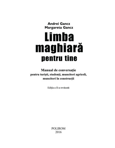 Limba maghiară pentru tine (ediția a...