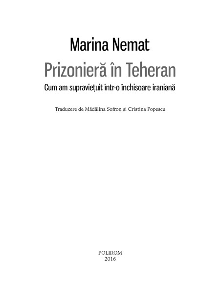 Prizonieră în Teheran. Cum am supravieţuit într-o închisoare iraniană