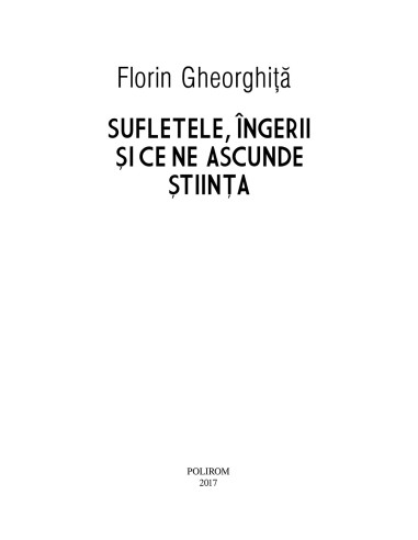 Sufletele, îngerii şi ce ne ascunde...