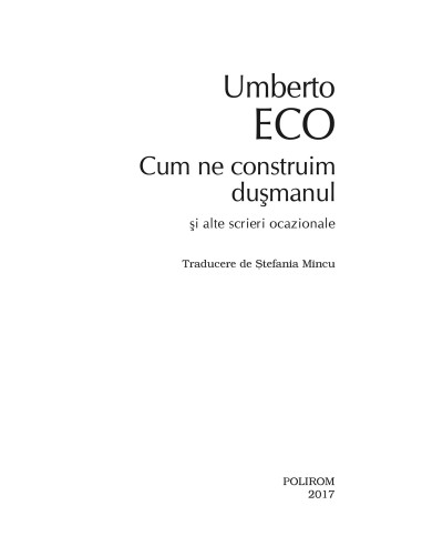 Cum ne construim duşmanul (ediţia 2017) Cum ne construim duşmanul (ediţia 2017)
