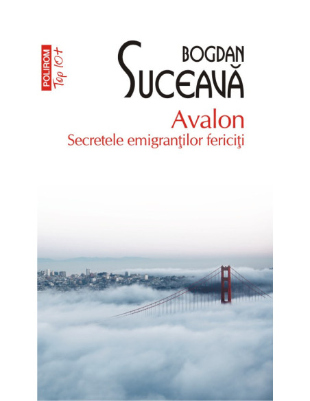 Avalon. Secretele emigranţilor fericiţi