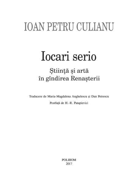 Iocari serio. Ştiinţă şi artă în gîndirea Renaşterii (ediţia 2017)
