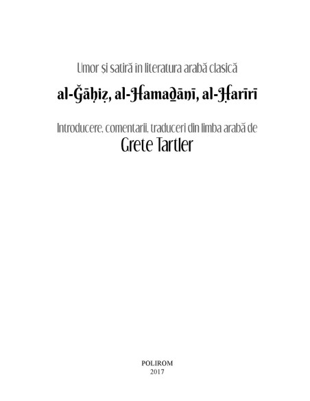 Umor şi satiră în literatura arabă clasică. al-Ğāḥiẓ, al-Hamaḏānī, al-Ḥarīrī. Antologie