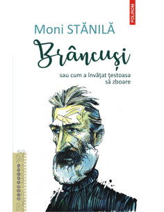 Brâncuşi sau cum a învăţat...