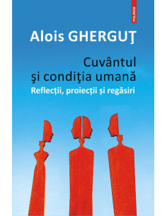 Cuvântul şi condiţia umană....