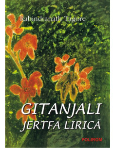 Gitanjali. Jertfa lirică