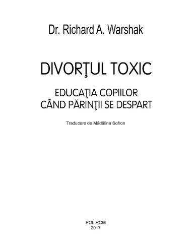 Divorţul toxic. Educaţia copiilor... Divorţul toxic. Educaţia copiilor...