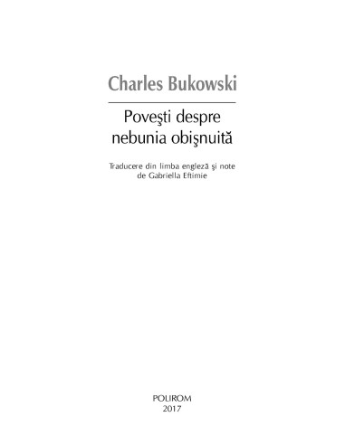 Poveşti despre nebunia obişnuită Poveşti despre nebunia obişnuită