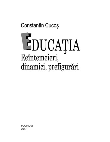 Educaţia. Reîntemeieri, dinamici,...