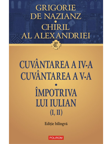 Cuvântarea a IV-a. Cuvântarea a V-a. Împotriva lui Iulian (I, II)