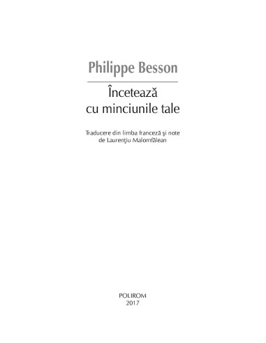 Încetează cu minciunile tale