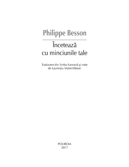Încetează cu minciunile tale