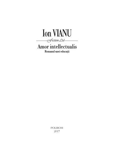 Amor intellectualis. Romanul unei...