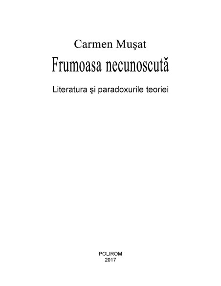 Frumoasa necunoscută. Literatura şi paradoxurile teoriei
