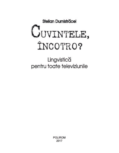 Cuvintele, încotro? Cuvintele, încotro?