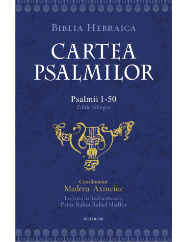 Cartea Psalmilor. Psalmii 1-50...