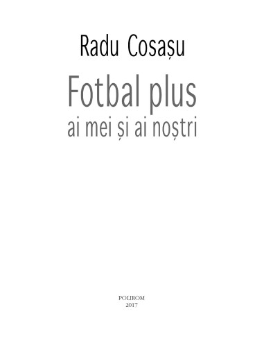 Fotbal plus ai mei şi ai nostri